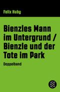 Bienzles Mann im Untergrund / Bienzle und der Tote im Park von Felix Huby | Ebook