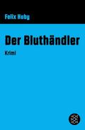 Der Bluthändler von Felix Huby | Ebook