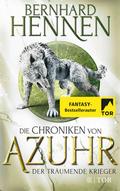 Die Chroniken von Azuhr – Der träumende Krieger von Bernhard Hennen | Ebook