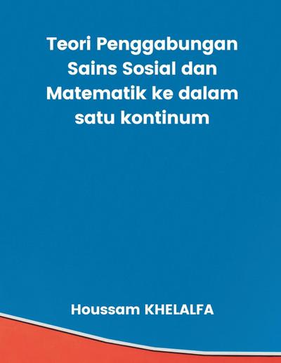 Teori Penggabungan Sains Sosial dan Matematik ke dalam satu kontinum