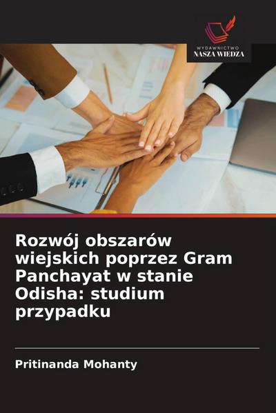 Rozwój obszarów wiejskich poprzez Gram Panchayat w stanie Odisha: studium przypadku