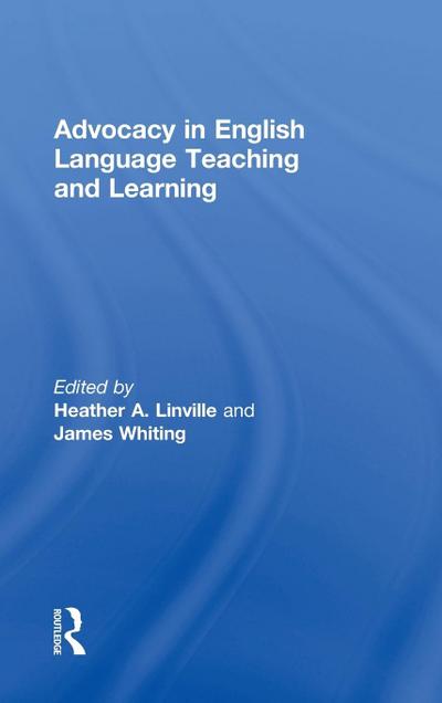 Advocacy in English Language Teaching and Learning