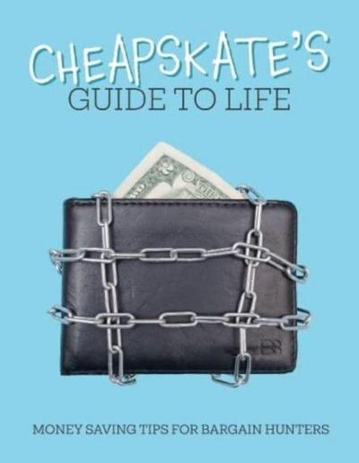 A Cheapskate’s Guide to Life