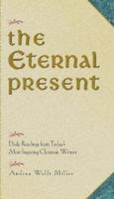 The Eternal Present: Daily Readings from Today’s Most Inspiring Christian Writers