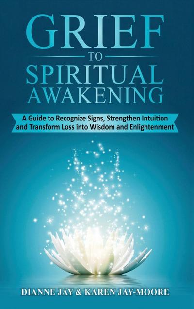 Grief to Spiritual Awakening