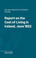 Report on the Cost of Living in Ireland, June 1922