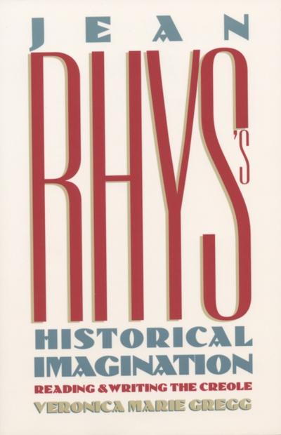 Jean Rhys’s Historical Imagination