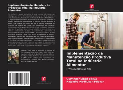 Implementação da Manutenção Produtiva Total na Indústria Alimentar
