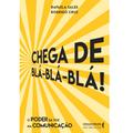 Chega de blá blá blá