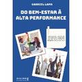 Do bem estar à alta performance