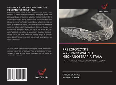 PRZEZROCZYSTE WYRÓWNYWACZE I MECHANOTERAPIA STA¿A