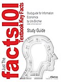Studyguide for Information Economics by Birchler, Urs, ISBN 9780415373456 (Cram101 Textbook Outlines)