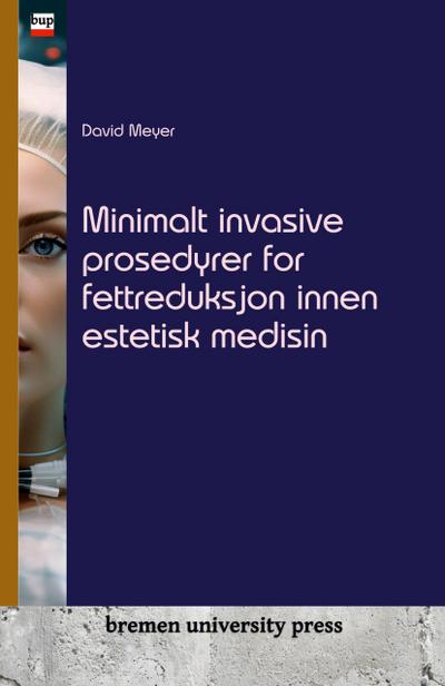 Minimalt invasive prosedyrer for fettreduksjon innen estetisk medisin
