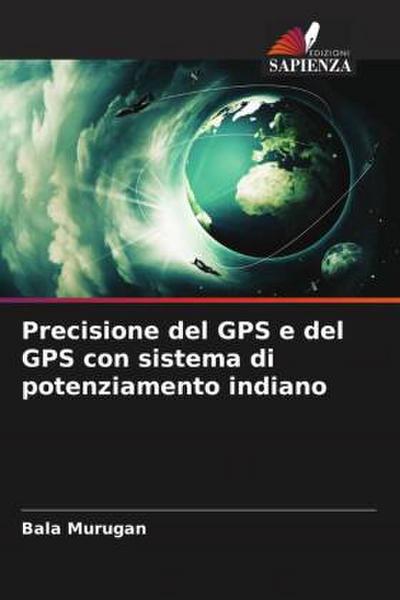 Precisione del GPS e del GPS con sistema di potenziamento indiano