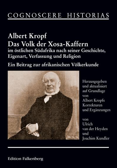 Das Volk der Xosa-Kaffern im östlichen Südafrika nach seiner Geschichte, Eigenart, Verfassung und Religion