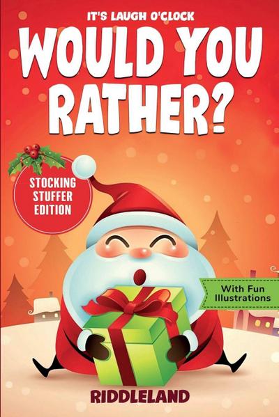 It’s Laugh O’Clock - Would You Rather? Stocking Stuffer Edition