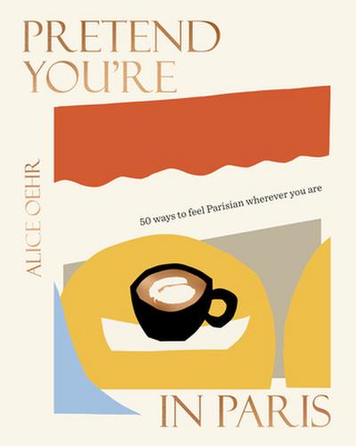 Pretend You’re in Paris