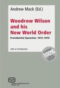 Woodrow Wilson and His New World Order