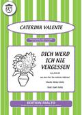Dich werd ich nie vergessen
