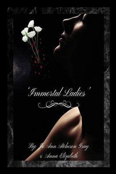 ’Immortal Ladies’