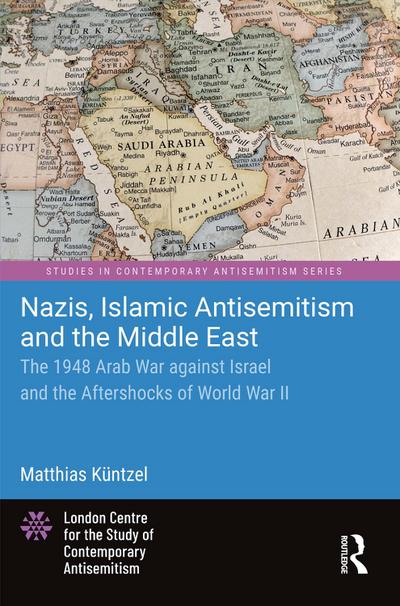 Nazis, Islamic Antisemitism and the Middle East