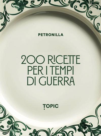 200 ricette per i tempi di guerra