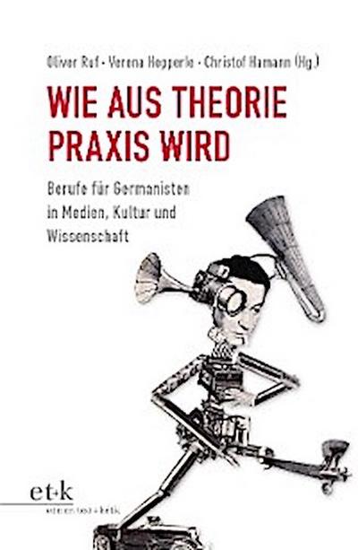 Wie aus Theorie Praxis wird