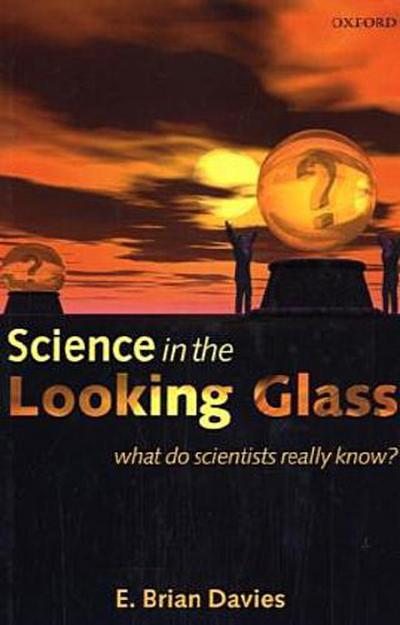 Science in the Looking Glass