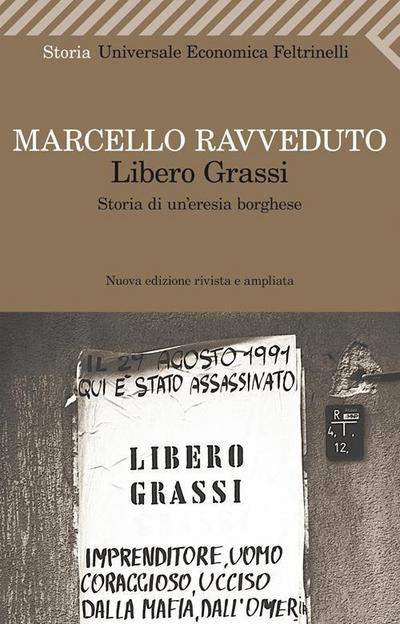 Libero Grassi. Storia di un’eresia borghese