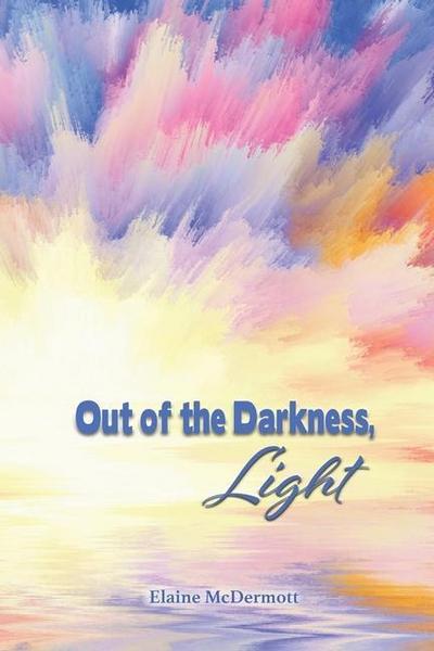 McDermott, E: Out of the Darkness, Light