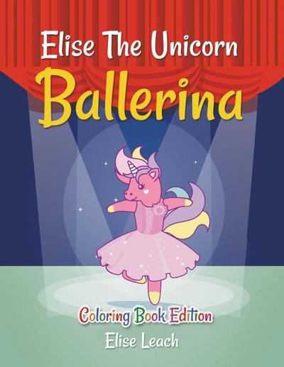 Elise The Unicorn Ballerina