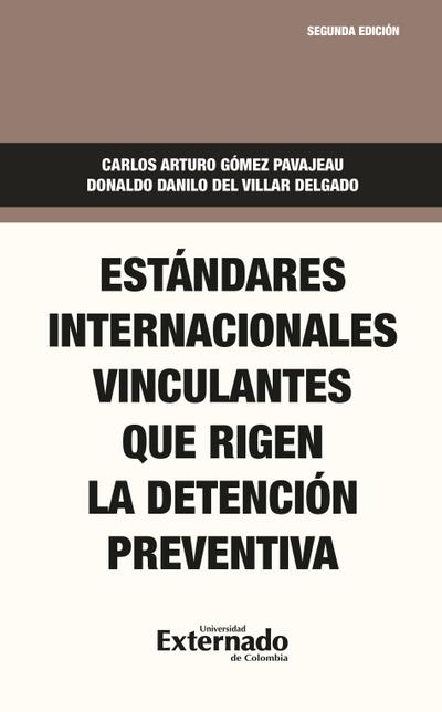 Estándares internacionales vinculantes que rigen la detención preventiva