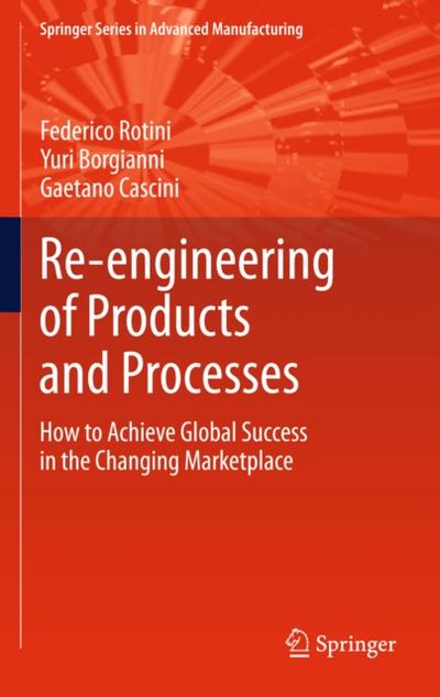 Re-engineering of Products and Processes