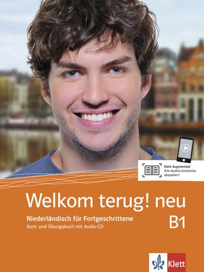 Welkom terug! neu B1. Niederländisch für Fortgeschrittene . Kurs- und Übungsbuch + Audio-CD