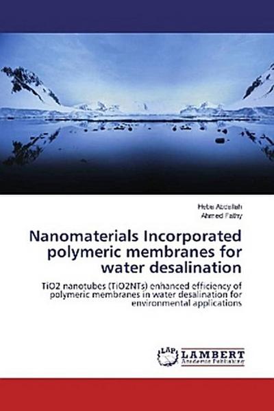 Nanomaterials Incorporated polymeric membranes for water desalination