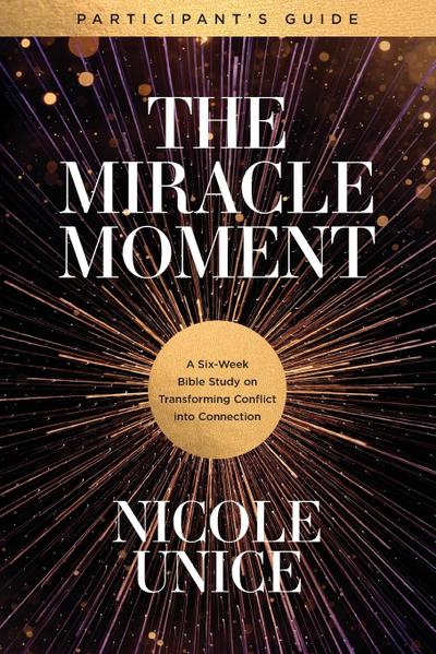 The Miracle Moment Participant’s Guide