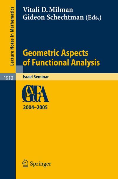 Geometric Aspects of Functional Analysis