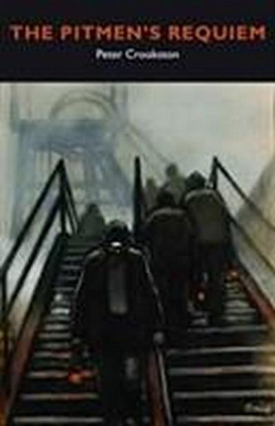 The Pitmen’s Requiem