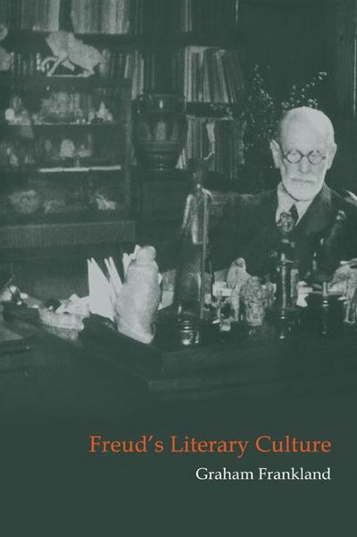 Freud’s Literary Culture