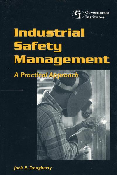 Industrial Safety Management: A Practical Approach