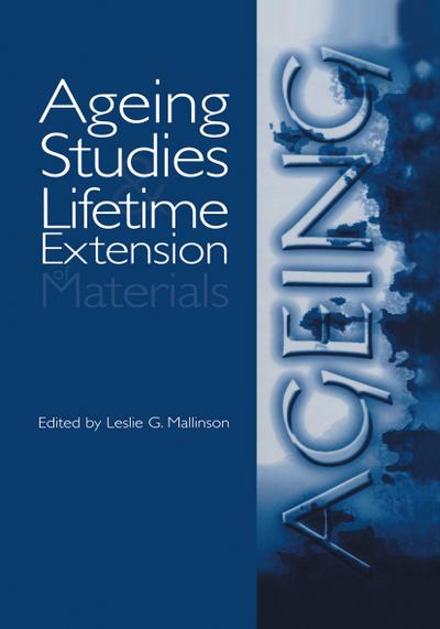 Ageing Studies and Lifetime Extension of Materials