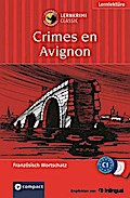 Crimes en Avignon. Compact Lernkrimi. Französisch Wortschatz Niveau C1