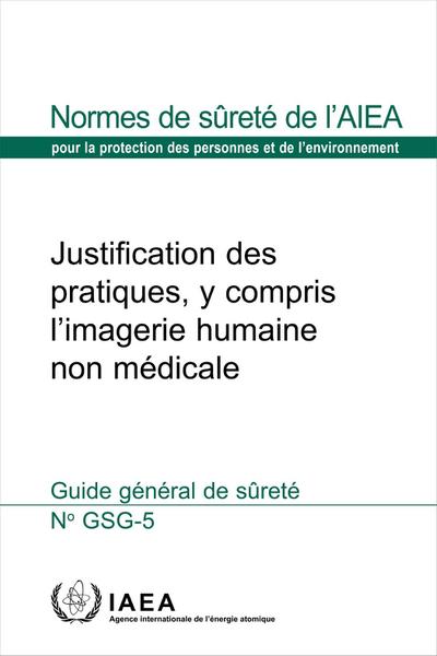 Justification of Practices, Including Non-Medical Human Imaging (French Edition)
