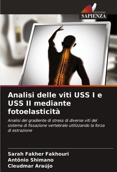 Analisi delle viti USS I e USS II mediante fotoelasticità