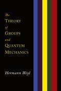 The Theory of Groups and Quantum Mechanics