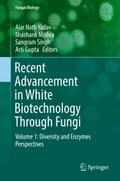 Recent Advancement in White Biotechnology Through 