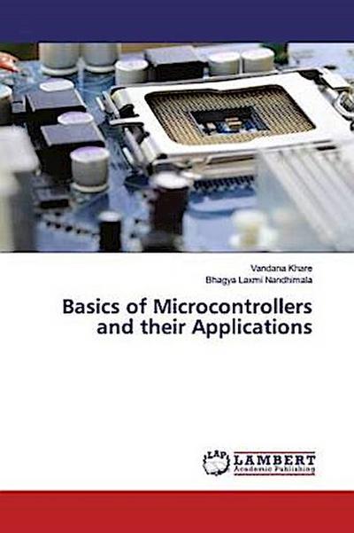 Basics of Microcontrollers and their Applications