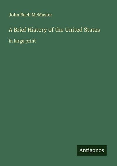 A Brief History of the United States