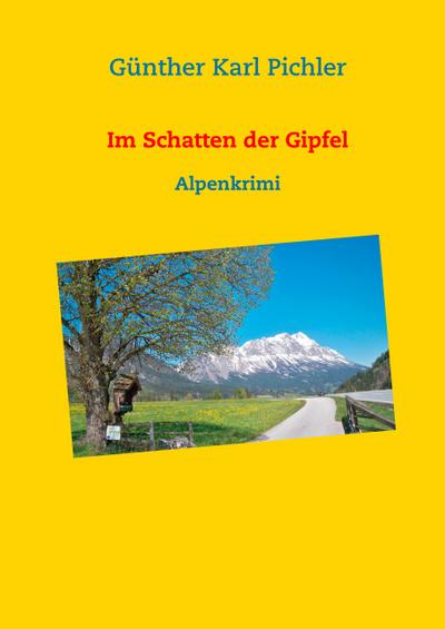 Im Schatten der Gipfel