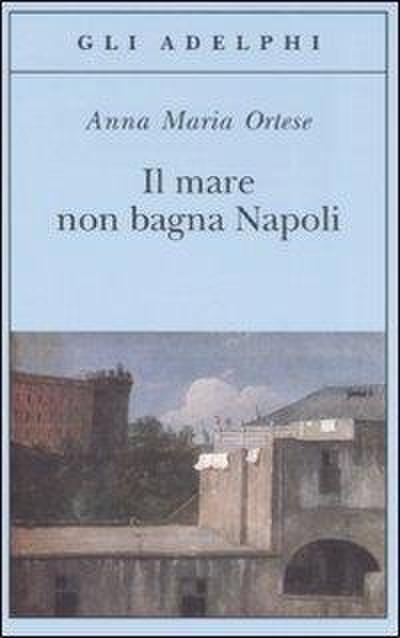 Il mare non bagna Napoli